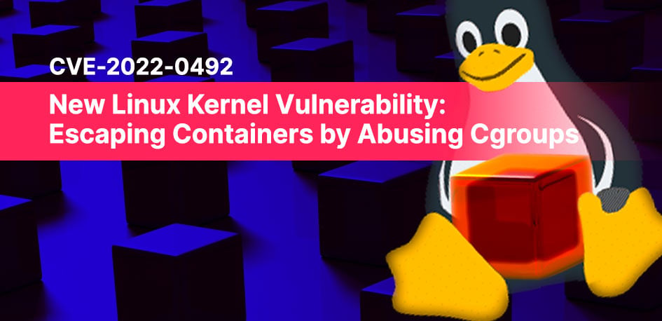New Linux Kernel Vulnerability: Escaping Containers by Abusing Cgroups