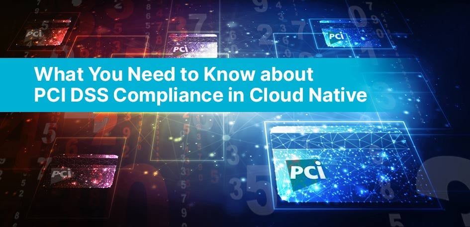 PCI DSS compliance cloud native