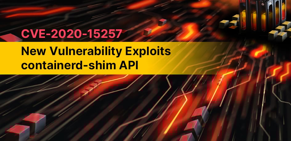 CVE-2020-15275 in containerd-shim API CVE-2020-15275 in containerd-shim API