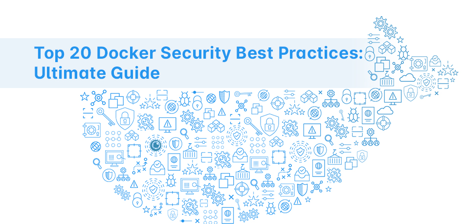 Docker Security Best Practices Docker Security Best Practices