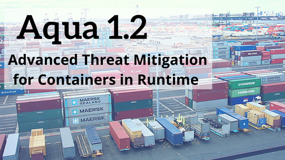 Advanced_Threat_Mitigation_for_Containers_in_Runtime-_Aqua_1.2_1.png