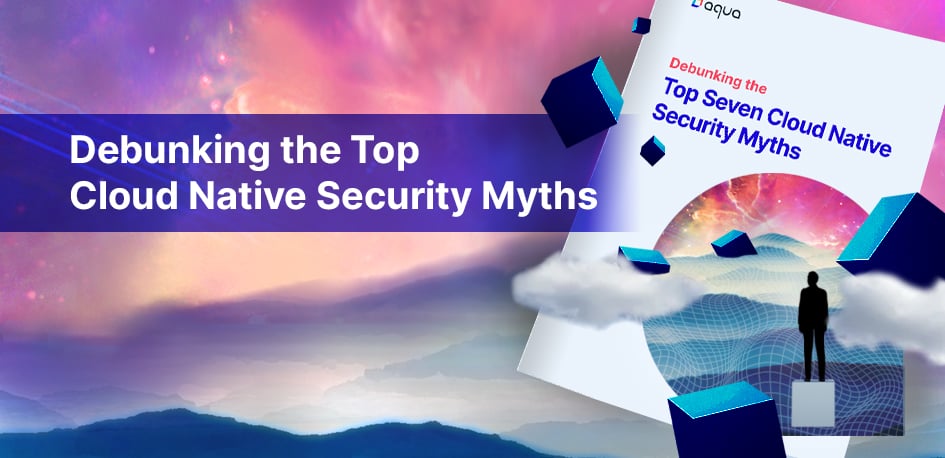 cloud native security myths cloud native security myths
