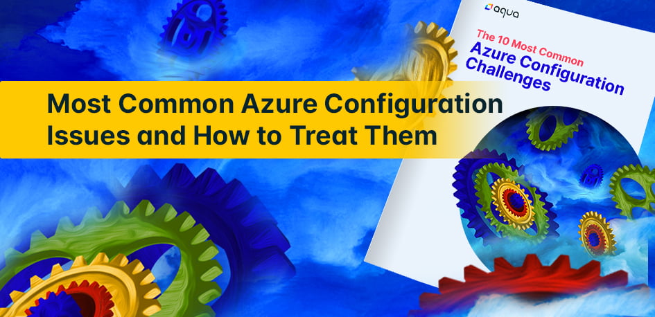 Azure Configuration Challenges Azure Configuration Challenges