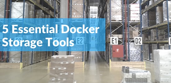5 essential docker storage tools