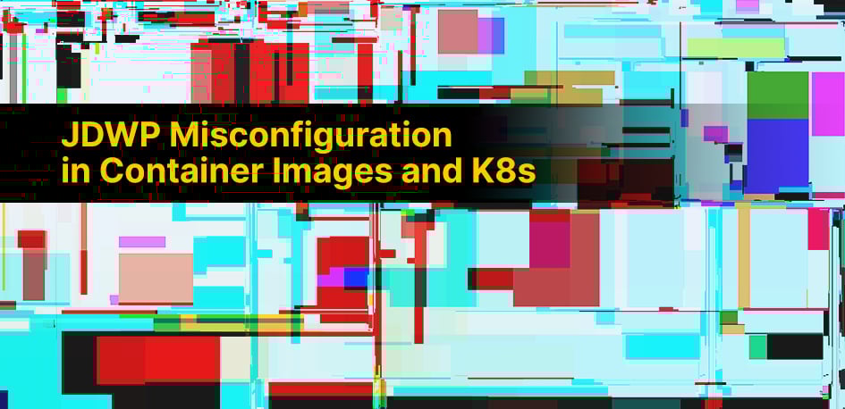 JDWP Misconfigurations JDWP Misconfigurations