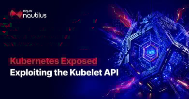 Kubernetes Exposed: Exploiting the Kubelet API