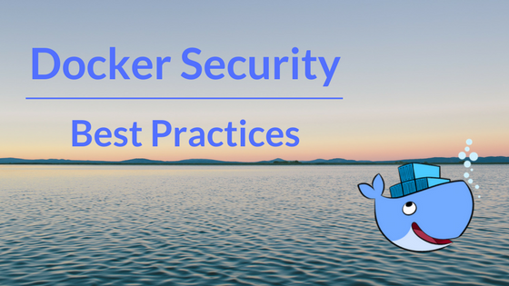 Docker Security best practices Docker Security best practices