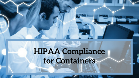 hipaa compliance for containers.png hipaa compliance for containers.png