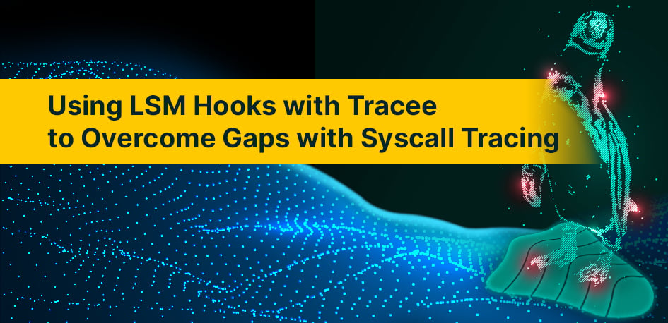 LSM Hooks with Tracee