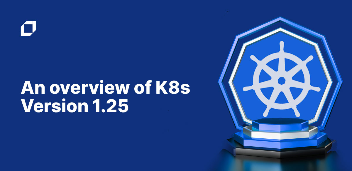 what's new in Kubernetes 1.25