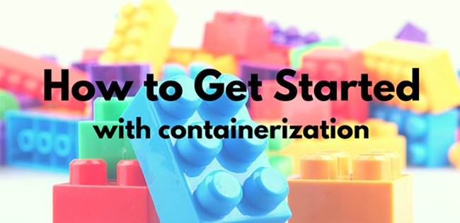 How to Get Started with containerization